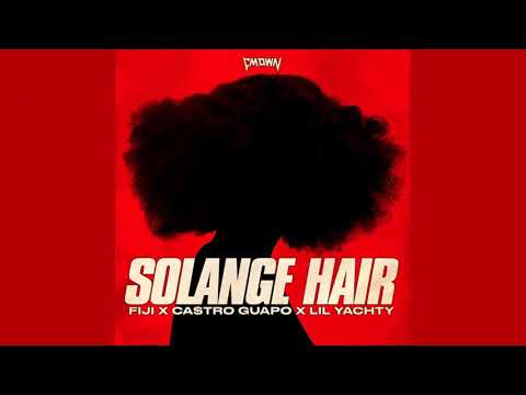 CMDWN - Solange Hair (feat. FIJI X Ca$tro Guapo X Lil Yachty) [Official Audio] |G46 RAP/HIP HOP