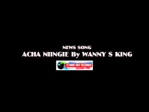 ACHA NI by wanny s king ben beat prodDAV RECORDS