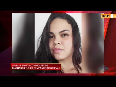 Jovem eÌ morta com golpes de machado pelo ex companheiro no PiauiÌ 31 08