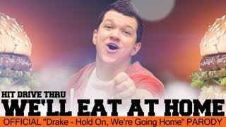 Drake - Hold On, We're Going Home OFFICIAL PARODY (Adam Ivy - We'll Eat At Home)