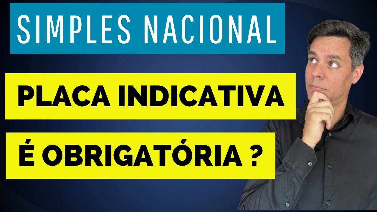 SIMPLES NACIONAL - PLACA INDICATIVA É OBRIGATÓRIA?