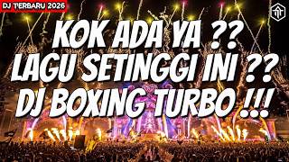 Download lagu KOK ADA YA LAGU SETINGGI INI ??? DJ BOXING VIRAL FULL BASS TERBARU 2026 mp3