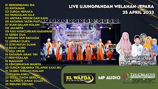 Download lagu FULL ALBUM EL WAFDA INSYA ALLAH BERKAH LIVE UJUNGPANDAN WELAHAN JEPARA mp3 Download lagu FULL ALBUM EL WAFDA INSYA ALLAH BERKAH LIVE UJUNGPANDAN WELAHAN JEPARA mp3