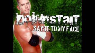 Downstait - &#39;Say It To My Face&#39; (Radio Edit/Unedited Version) [Re-Uploaded]
