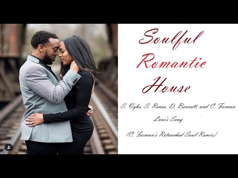 S. Vybe, D. Bennett, S. Renée, and C. Forman - Love's Song (C. Forman's Retouched Soul Remix) | RE