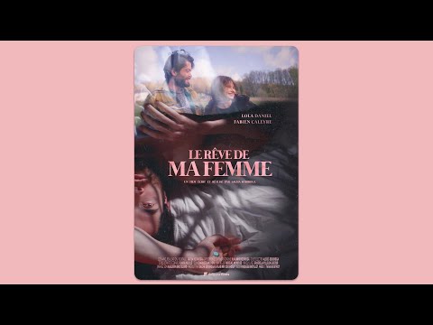Trailer -  Le Rêve de ma Femme