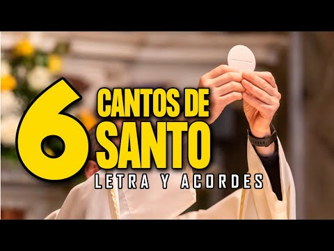 6 CANTOS DE SANTO | COROS CATÓLICOS | CANTOS PARA MISA