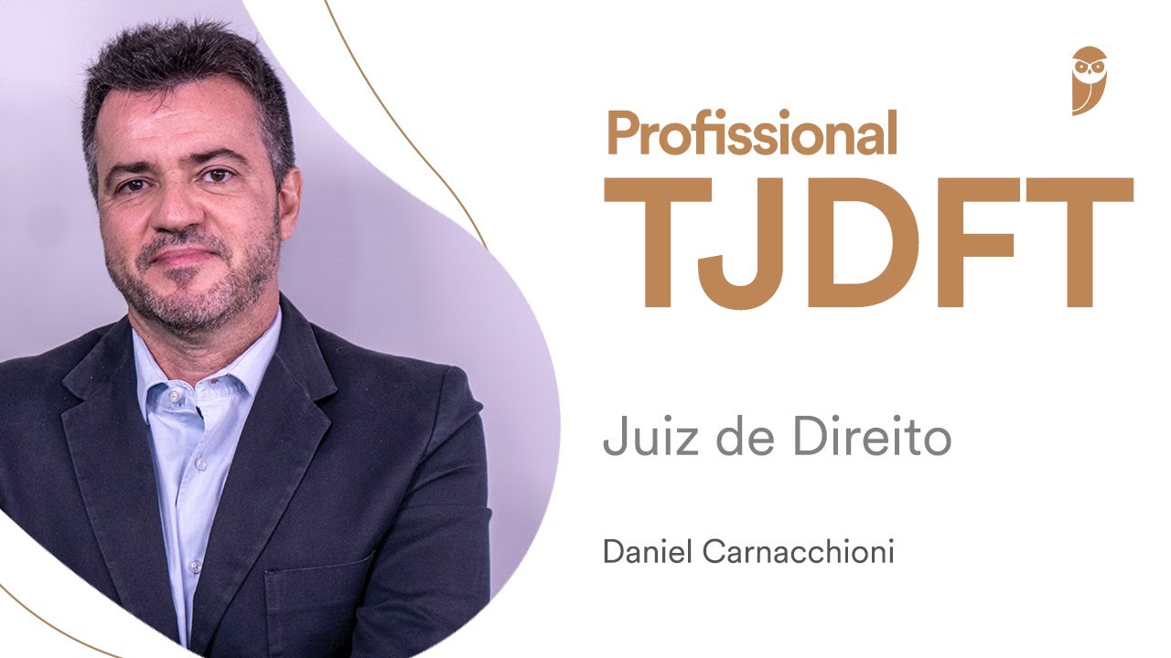 Conheça a carreira de Juiz de Direito no bate-papo com o magistrado Daniel Carnacchioni