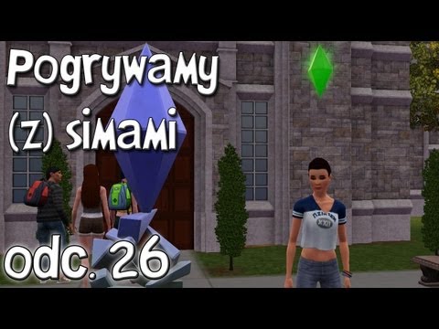 Pogrywamy (z) simami odc. 26 - The Sims 3 - "Wracamy do domu"