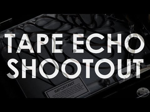 Vintage/Modern Tape Echo Shootout!