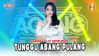 Download lagu Diandra Ayu ft Ageng Music - Tunggu Abang Pulang ( Live Music) mp3 Download lagu Diandra Ayu ft Ageng Music - Tunggu Abang Pulang ( Live Music) mp3