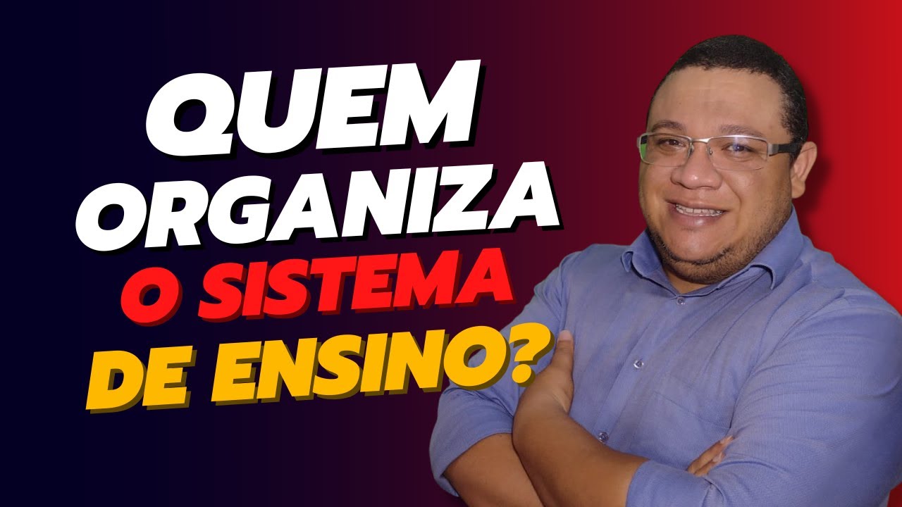 Organização dos Sistemas de Ensino- LDB
