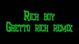 RichBoy Ghetto Rich REMIX
