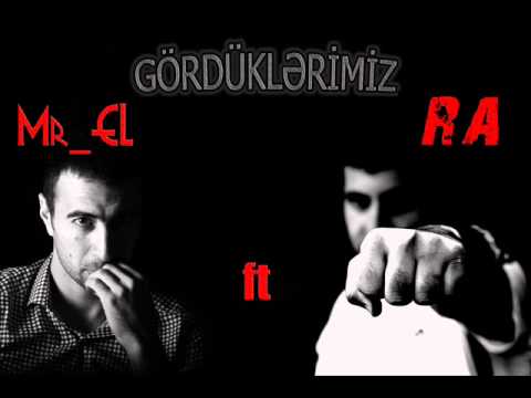 Mr_EL ft Rehman Atesh (RA) - Gorduklerimiz
