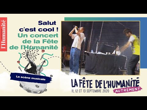 Salut c'est cool ! en concert au Kilowatt - Fête de l'Humanité 2020