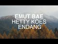 Hetty Koes Endang Emut Bae Lirik Lagu Nostalgia