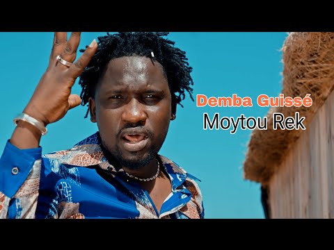 DEMBA GUISSE - Moytou Rek (Clip Officiel)