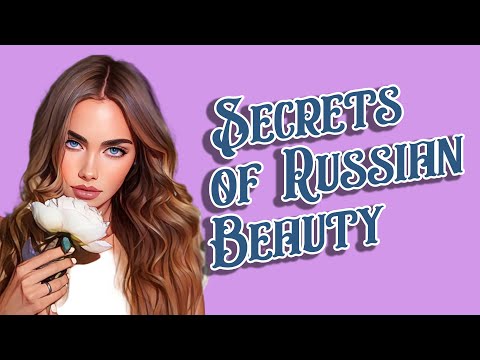 Chapter 8. Secrets of Russian Beauty
