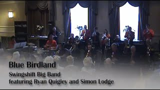 Blue Birdland - Swingshift Big Band featuring Ryan Quigley and Simon Lodge