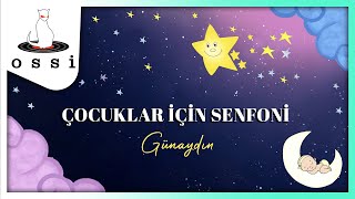 Ossi Orkestrası / Çocuklar İçin Senfoni / Günaydın