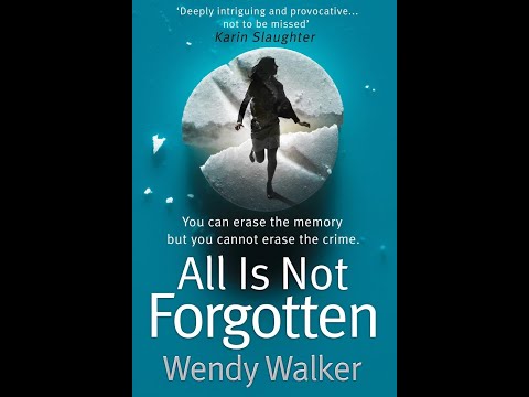Plot summary, “All Is Not Forgotten” by Wendy Walker in 5 Minutes - Book Review