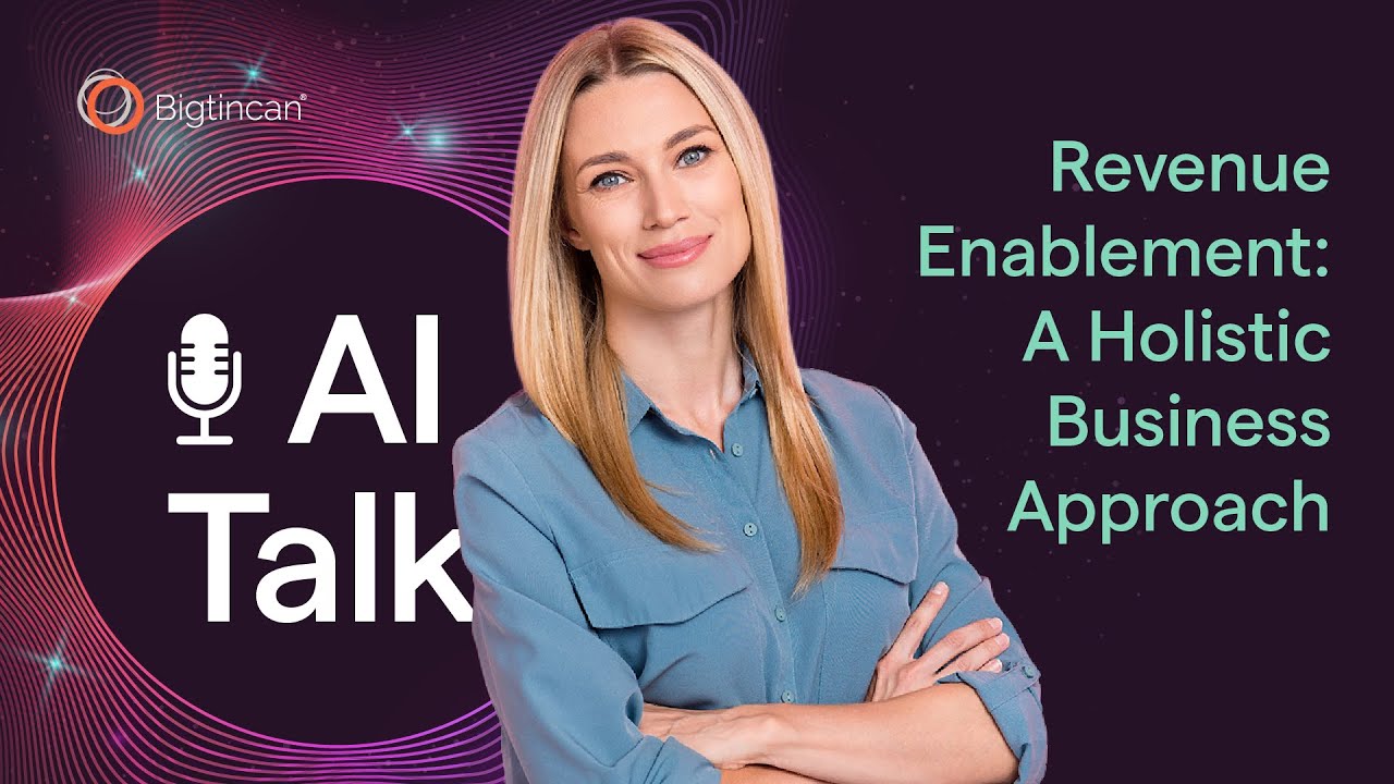 Revenue Enablement: A Holistic Business Approach | Enablement Uncanned: AI Talk