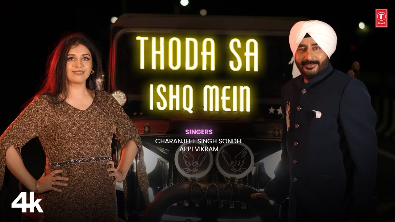 Thoda Sa Ishq Mein - Charanjeet Singh Sondhi, Appi Vikram | Latest Video Song 2025