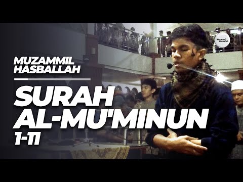 Muzammil Hasballah - Surah Al Mu'minoon 1 - 11