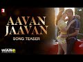Aavan Jaavan Song Teaser WAR 2 Hrithik Roshan Kiara Pritam Arijit Singh Nikhita Amitabh B