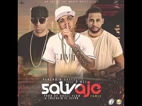 Pancho Y Castel Ft  D OZi - Salvaje