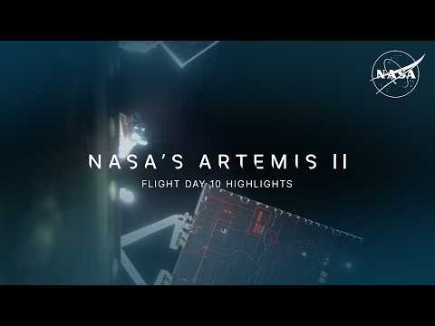 Artemis II Flight Day 10 Highlights