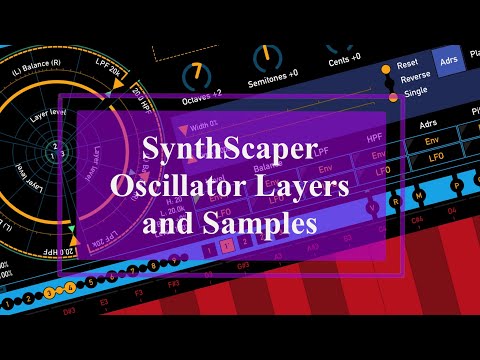 Igor Vasiliev SynthScaper - Tutorial Part 4: Oscillator Parameters: Layers and Samples