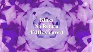 Kinks - No Return / 432Hz Convert
