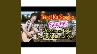 Download lagu Benci Kusangka Sayang mp3 Download lagu Benci Kusangka Sayang mp3