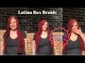 Latina Box Braids; Summer Hair Extensions Latina Box Braids; Summer Hair Extensions