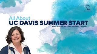 All About UC Davis Summer Start for New International Student