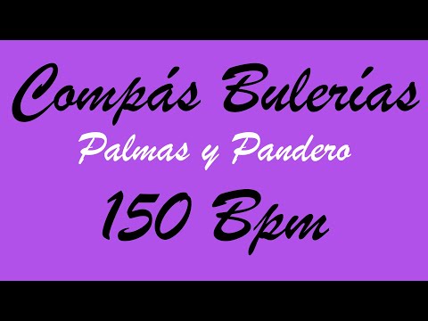 Compás Bulerías - Palmas y Pandero - 150 Bpm - Bases Flamencas