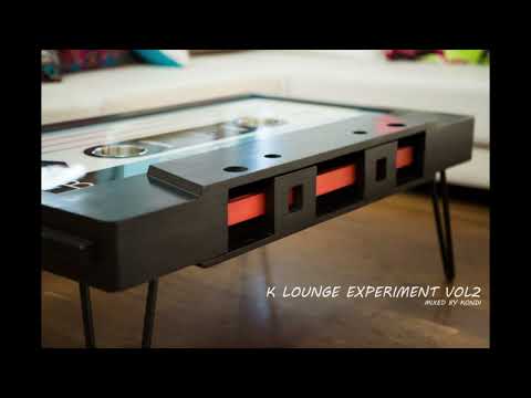 K Lounge Experiment Vol2 mixed by Kondi Musik