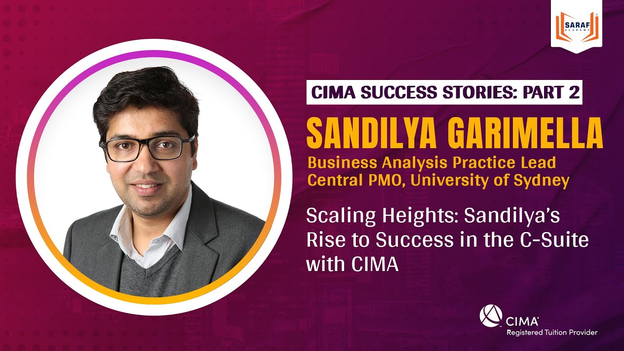 CIMA Success Stories: Part 2 | Scaling Heights: Sandilya's Rise to Success in the C-Suite with CIMA