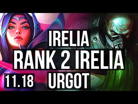 IRELIA vs URGOT (TOP) | Rank 2 Irelia, Rank 7, 6/1/3 | EUW Challenger | v11.18