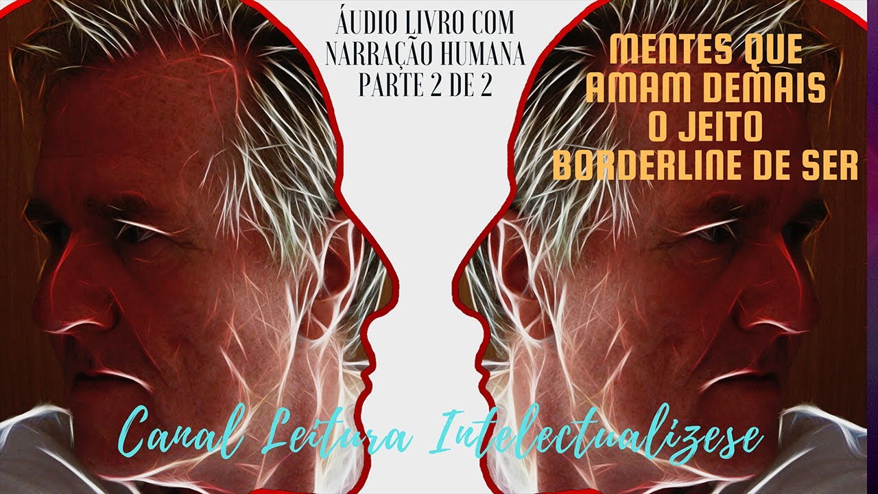 Watch Now Mentes que Amam Demais: o Jeito Borderline de Ser - ANA B. BARBOSA - PARTE 2 FINAL- #audiobook Mentes que Amam Demais: o Jeito Borderline de Ser - ANA B. BARBOSA - PARTE 2 FINAL- #audiobook