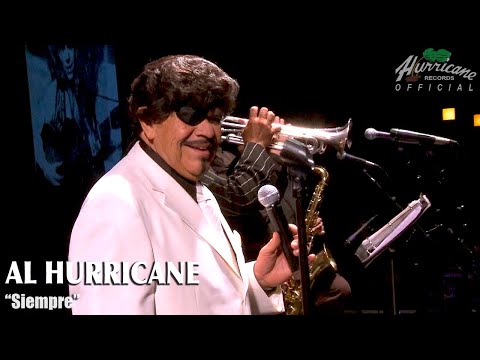 Al Hurricane -  Siempre (en vivo)