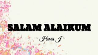 Download lagu Harris J Salam Alaikum Lyrics... mp3