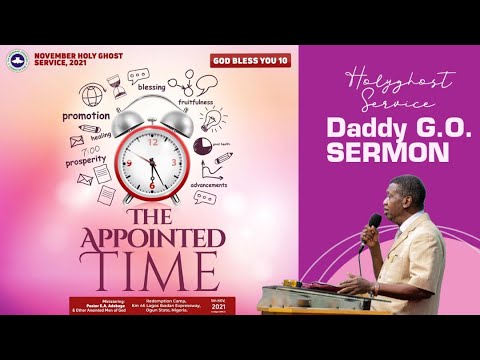 PASTOR E.A ADEBOYE SERMON - THE APPOINTED TIME