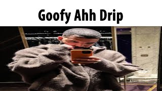 Cover art for goofy ahhh drip