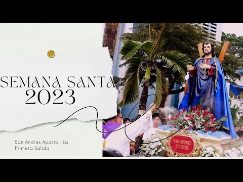 Semana Santa 2023 - San Andres Apostol La Primera Salida
