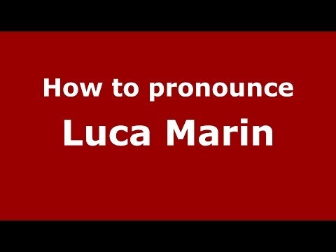 How to pronounce Luca Marin (Italian/Italy)  - PronounceNames.com