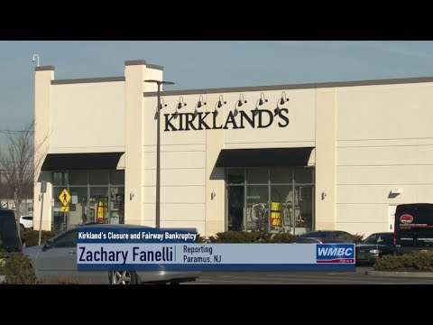 NJ Paramus Kirkland’s Closure & Fairway Bankruptcy
