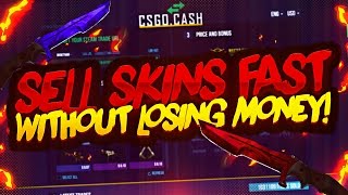 HOW TO SELL CSGO SKINS INSTANTLY WITHOUT LOSING MONEY!