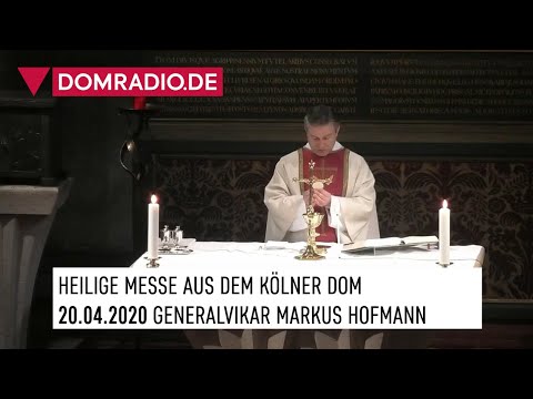 Heilige Messe aus dem Kölner Dom am 20.04.2020 - Generalvikar Markus Hofmann